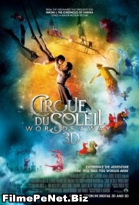 Vezi filmul Cirque du Soleil: Departe, în alte lumi (2012)