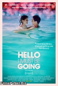 Vezi filmul Hello I Must Be Going (2012)