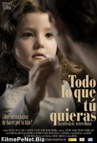 Vezi filmul Todo lo que tú quieras (2010)