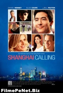 Vezi filmul Shanghai Calling (2012)