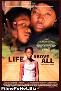 Vezi filmul Life, Above All (2010)